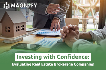 Investing with Confidence: Evaluating Real Estate Brokerage Companies