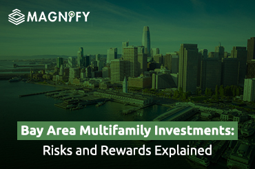 Bay Area Multifamily Investments: Risks and Rewards Explained